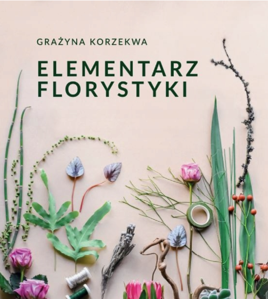 ELEMENTARZ FLORYSTYKI Grażyna Korzekwa